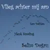 Selim Dogru - Vlieg Achter Mij Aan - EP